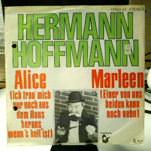 SINGLE / Hermann Hoffmann – Alice (Ich Trau' Mich Nur Noch Aus Dem Haus Heraus, Wenn's Hell Ist)