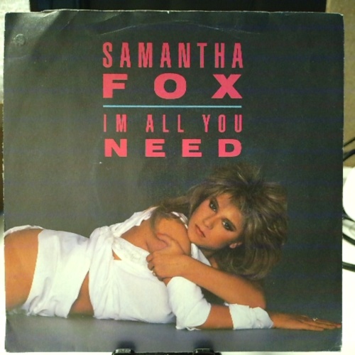SINGLE / Samantha Fox – I'm All You Need