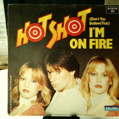 SINGLE / Hot Shot (2) – (Don't You Believe That) I'm On Fire