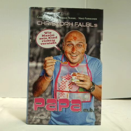 Buch / Papa m.b.H.: Wie Man(n) sein Kind richtig verzieht