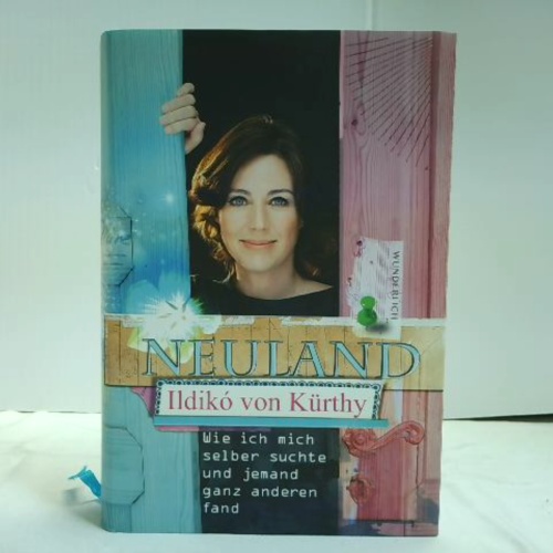 Buch / Neuland: Wie ich mich selber suchte und jemand ganz anderen fand