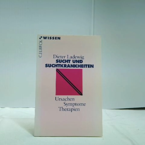 Buch / Sucht und Suchtkrankheiten: Ursachen, Symptome, Therapien