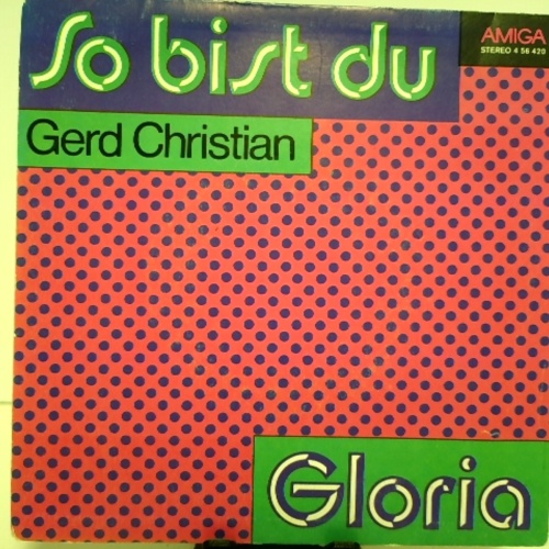 SINGLE / Gerd Christian – So Bist Du / Gloria