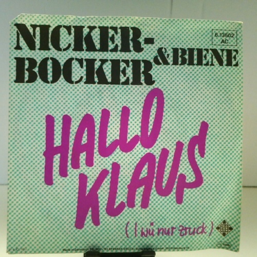 SINGLE / Nickerbocker & Biene – Hallo Klaus (I Wü Nur Zruck)