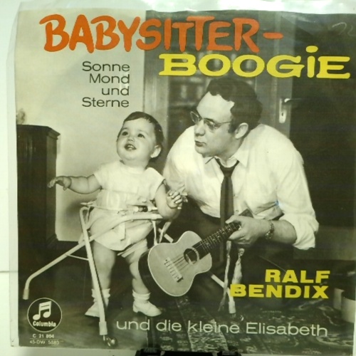 SINGLE / Ralf Bendix Und Die Kleine Elisabeth – Babysitter-Boogie