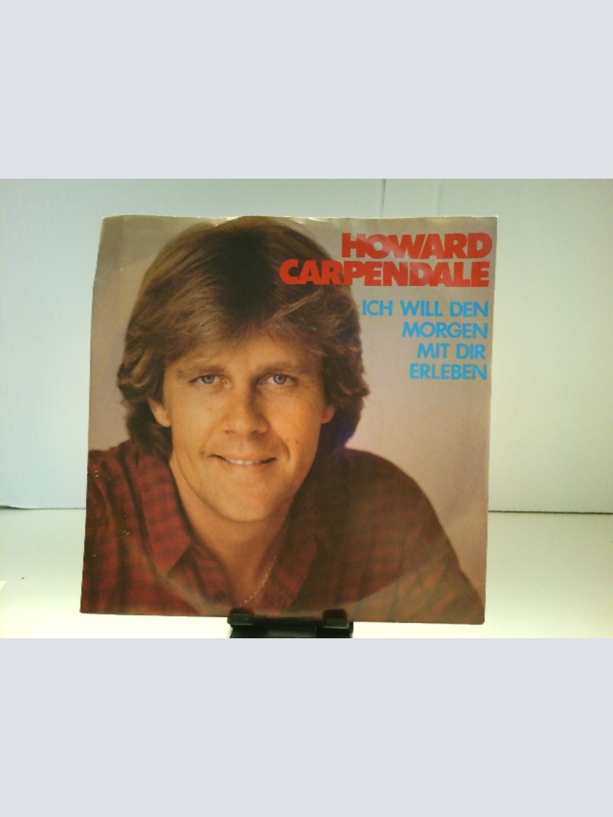 SINGLE / Howard Carpendale – Ich Will Den Morgen Mit Dir Erleben