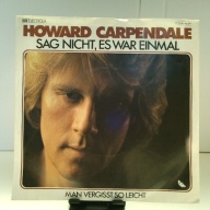 SINGLE / Howard Carpendale – Sag Nicht, Es War Einmal