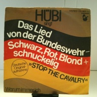 SINGLE / Hübi – Das Lied Von Der Bundeswehr - Schwarz, Rot, Blond + Schnuckelig (Stop The Cavalry)