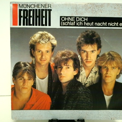 SINGLE / Münchener Freiheit – Ohne Dich (Schlaf Ich Heut Nacht Nicht Ein)