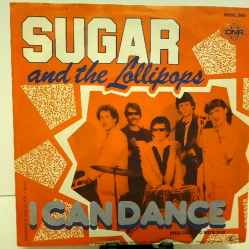 SINGLE / Sugar And The Lollipops* – I Can Dance