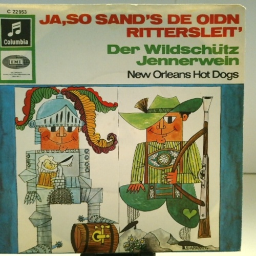 SINGLE / New Orleans Hot Dogs* – Ja, So Sand's De Oidn Rittersleit / Der Wildschütz Jennerwein