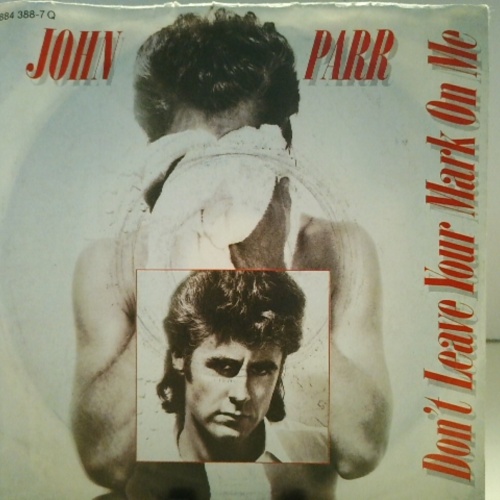 SINGLE / John Parr – Don't Leave Your Mark On Me