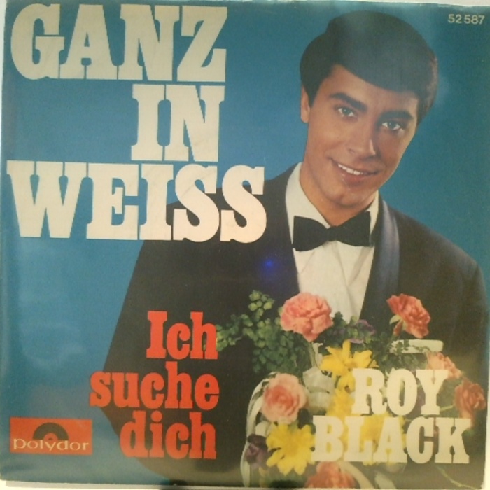 SINGLE / Roy Black – Ganz In Weiss