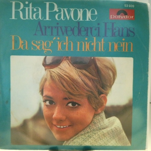 SINGLE / Rita Pavone – Arrivederci Hans / Da Sag' Ich Nicht Nein
