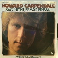 SINGLE / Howard Carpendale – Sag Nicht, Es War Einmal