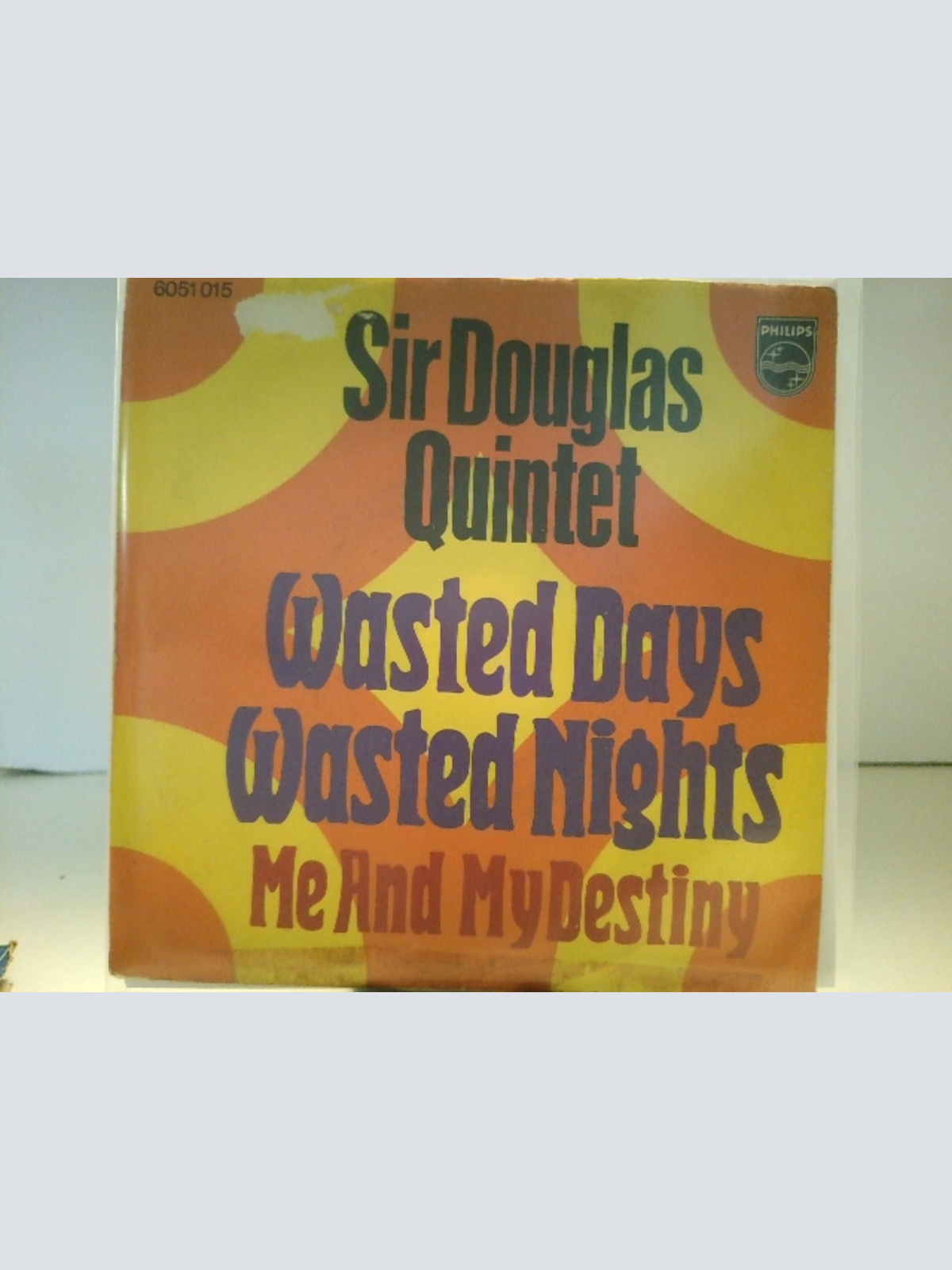 SINGLE / Sir Douglas Quintet – Wasted Days Wasted Nights