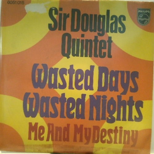 SINGLE / Sir Douglas Quintet – Wasted Days Wasted Nights