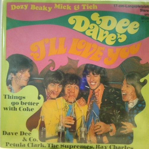 SINGLE / Dave Dee, Dozy, Beaky, Mick & Tich – I'll Love You