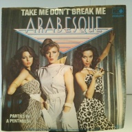SINGLE / Arabesque – Take Me Don't Break Me