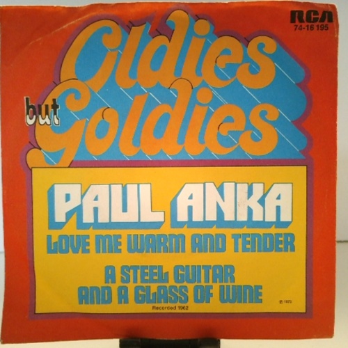 SINGLE / Paul Anka – Love Me Warm And Tender / A Steel Guitar And A Glass Of Wine