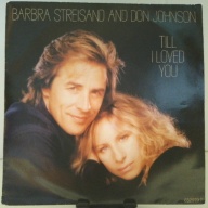 SINGLE / Barbra Streisand And Don Johnson – Till I Loved You