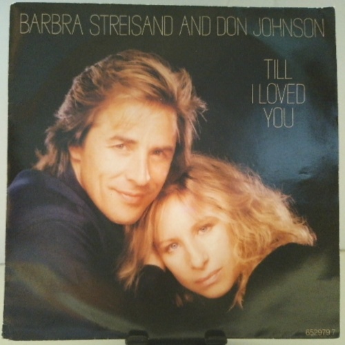 SINGLE / Barbra Streisand And Don Johnson – Till I Loved You
