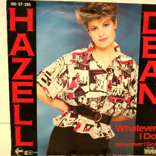 SINGLE / Hazell Dean – Whatever I Do (Wherever I Go)