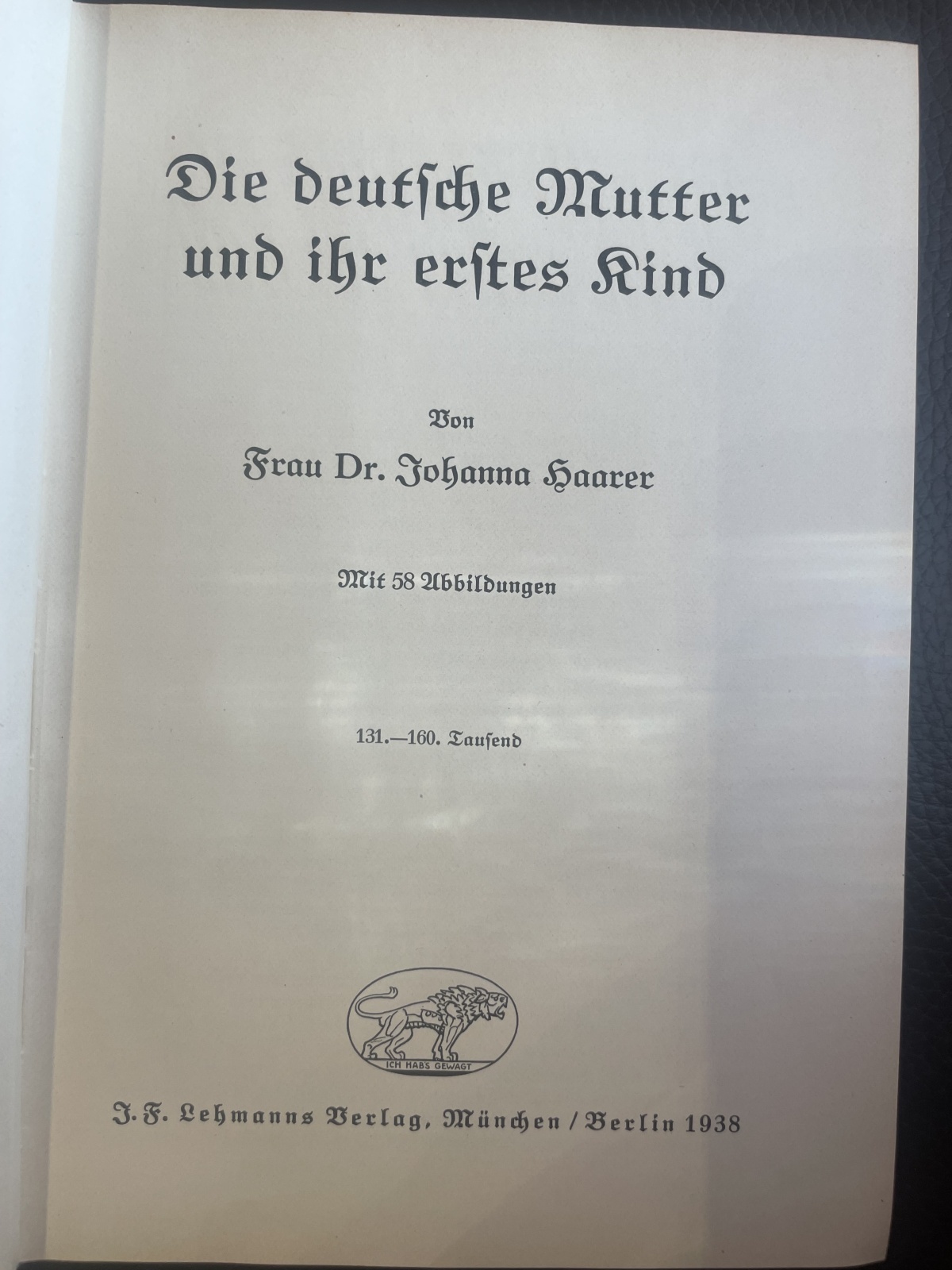 Frau Dr. Johanna Haarer "Die deutsche Mutter und ihr erstes Kind"