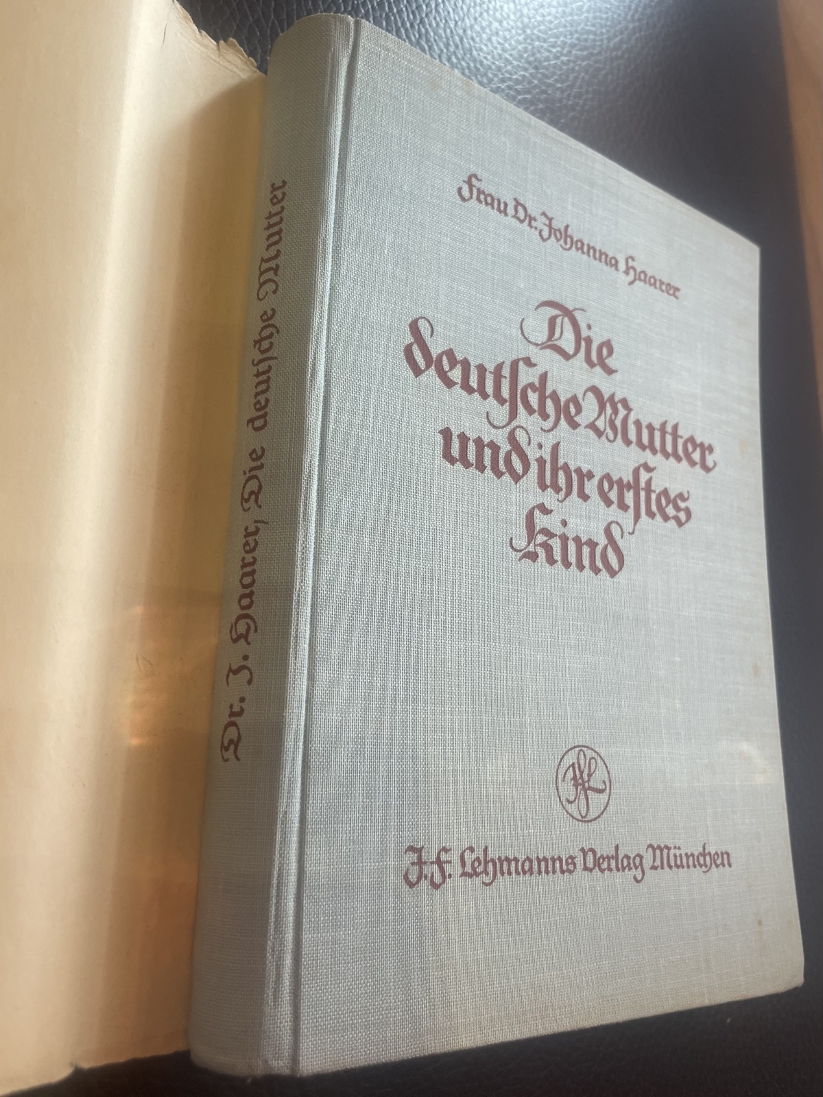 Frau Dr. Johanna Haarer "Die deutsche Mutter und ihr erstes Kind"