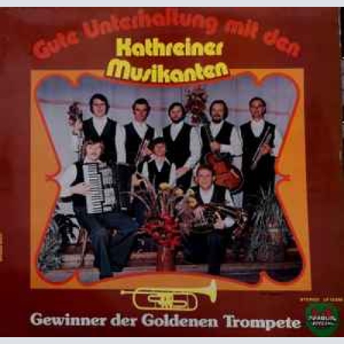 LP / Kathreiner Musikanten ‎– Gute Unterhaltung Mit Den Kathreiner Musikanten