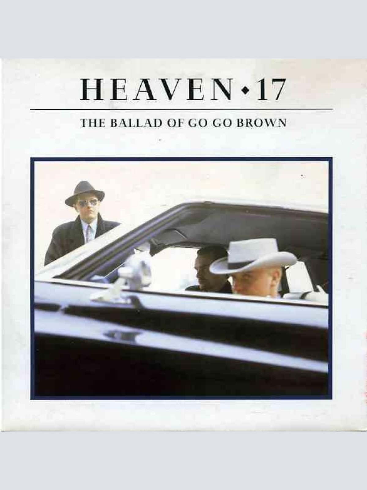 SINGLE / Heaven 17 ‎– The Ballad Of Go Go Brown
