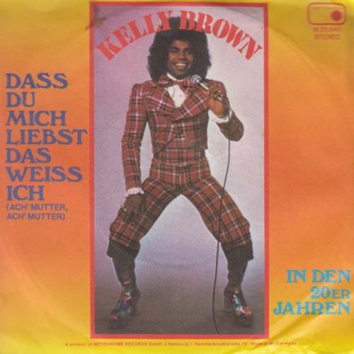 Vinyl / Kelly Brown - Dass Du Mich Liebst Das Weiss Ich (Ach' Mutter, Ach' Mutter)