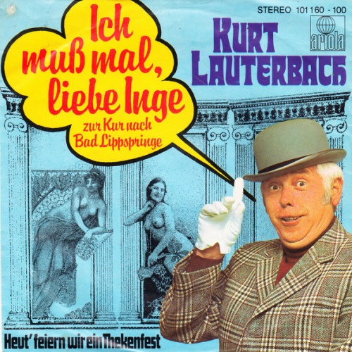 Vinyl / Kurt Lauterbach - Ich Muß Mal, Liebe Inge (Zur Kur Nach Bad Lippspringe)