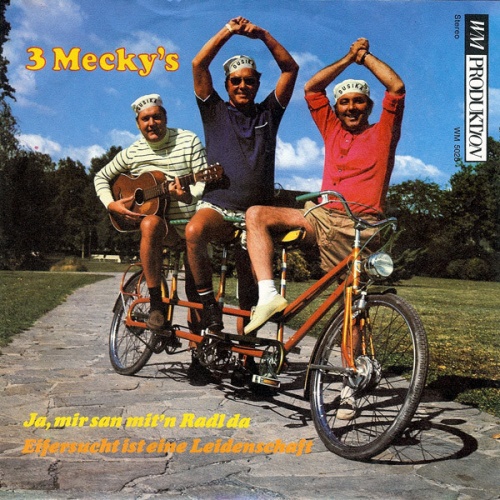 Vinyl / 3 Mecky's - Ja, Mir San Mit'n Radl Da / Eifersucht Ist Eine Leidenschaft