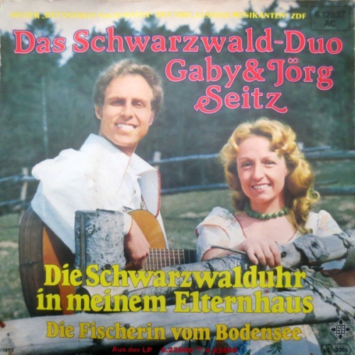 Vinyl / Das Schwarzwald-Duo Gaby & Jörg Seitz* - Die Schwarzwalduhr In Meinem Elternhaus