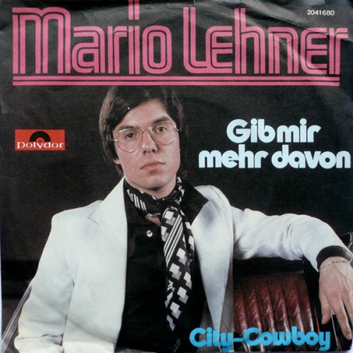 Vinyl / Mario Lehner - Gib Mir Mehr Davon / City-Cowboy