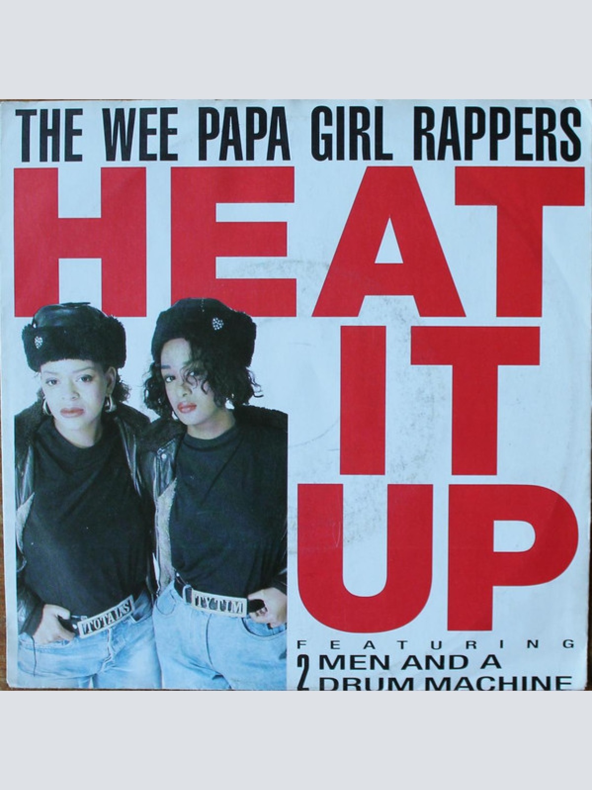 Vinyl / The Wee Papa Girl Rappers* Featuring 2 Men And A Drum Machine* - Heat It Up