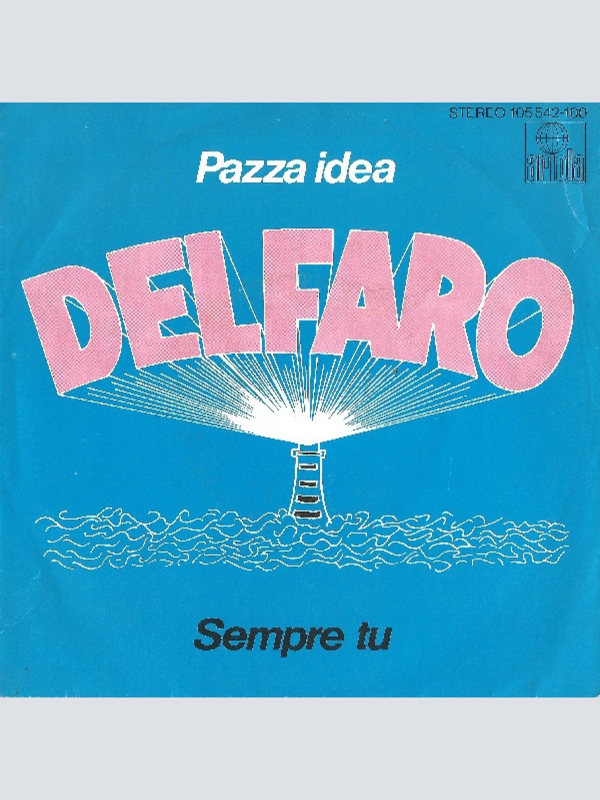 Vinyl / Del Faro - Pazza Idea / Sempre Tu