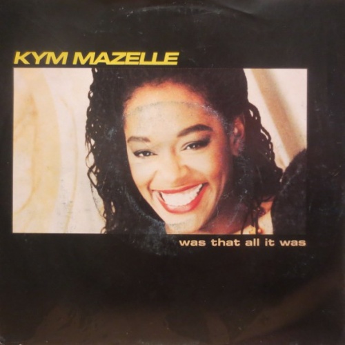 Vinyl / Kym Mazelle - Was That All It Was