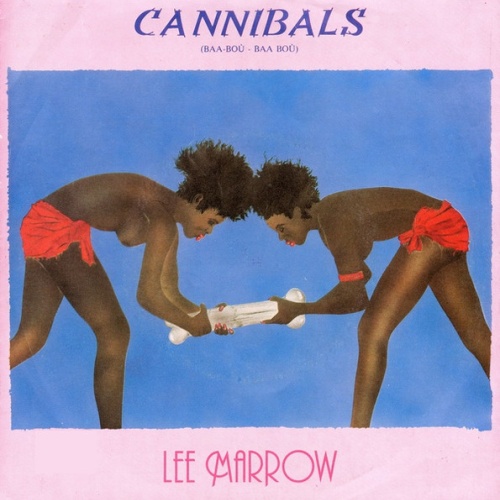 Vinyl / Lee Marrow - Cannibals (Baa-Boù - Baa Boù)