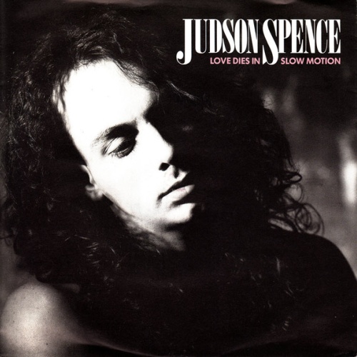 Vinyl / Judson Spence - Love Dies In Slow Motion