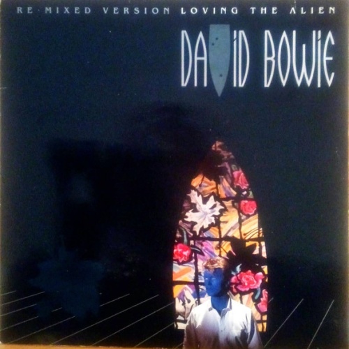 Vinyl / David Bowie - Loving The Alien (Re-Mixed Version)