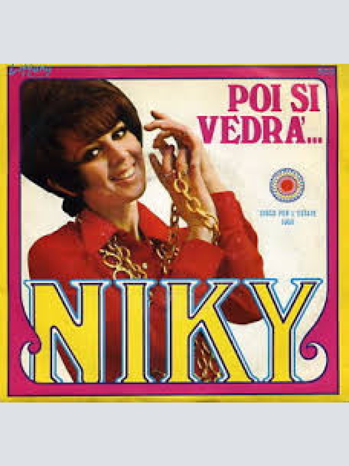 Vinyl / Niky (2) - Poi Si Vedrà...