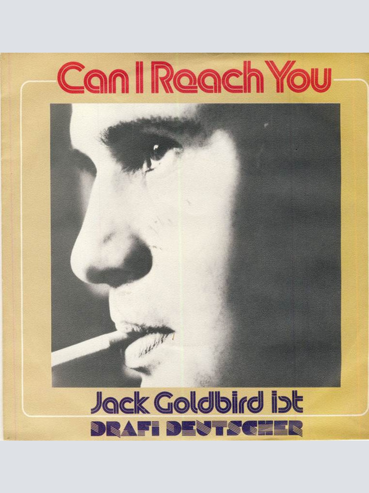 Vinyl / Jack Goldbird Ist Drafi Deutscher - Can I Reach You