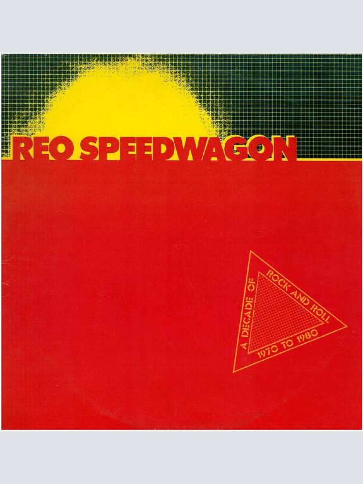 Vinyl / REO Speedwagon - A Decade Of Rock And Roll 1970 To 1980