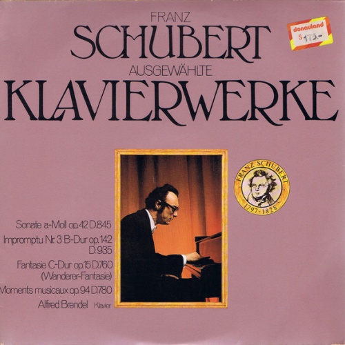 Vinyl / Franz Schubert - Alfred Brendel - Sonate A-Moll Op. 42 D.845 - Impromptu Nr. 3 B-Dur D.935 - Fantasie C-Dur Op. 15 D. 760 (Wanderer-Fantasie) - Moments Musicaux Op. 94 D.780