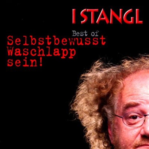 CD / I Stangl* - Best Of Selbstbewusst Waschlapp Sein!