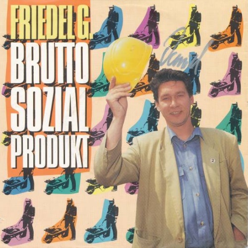 Vinyl / Friedel G.* - Bruttosozialprodukt