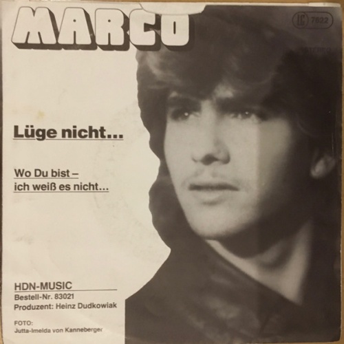 Vinyl / Marco* - Lüge Nicht / Wo Du Bist - Ich Weiß Es Nicht...