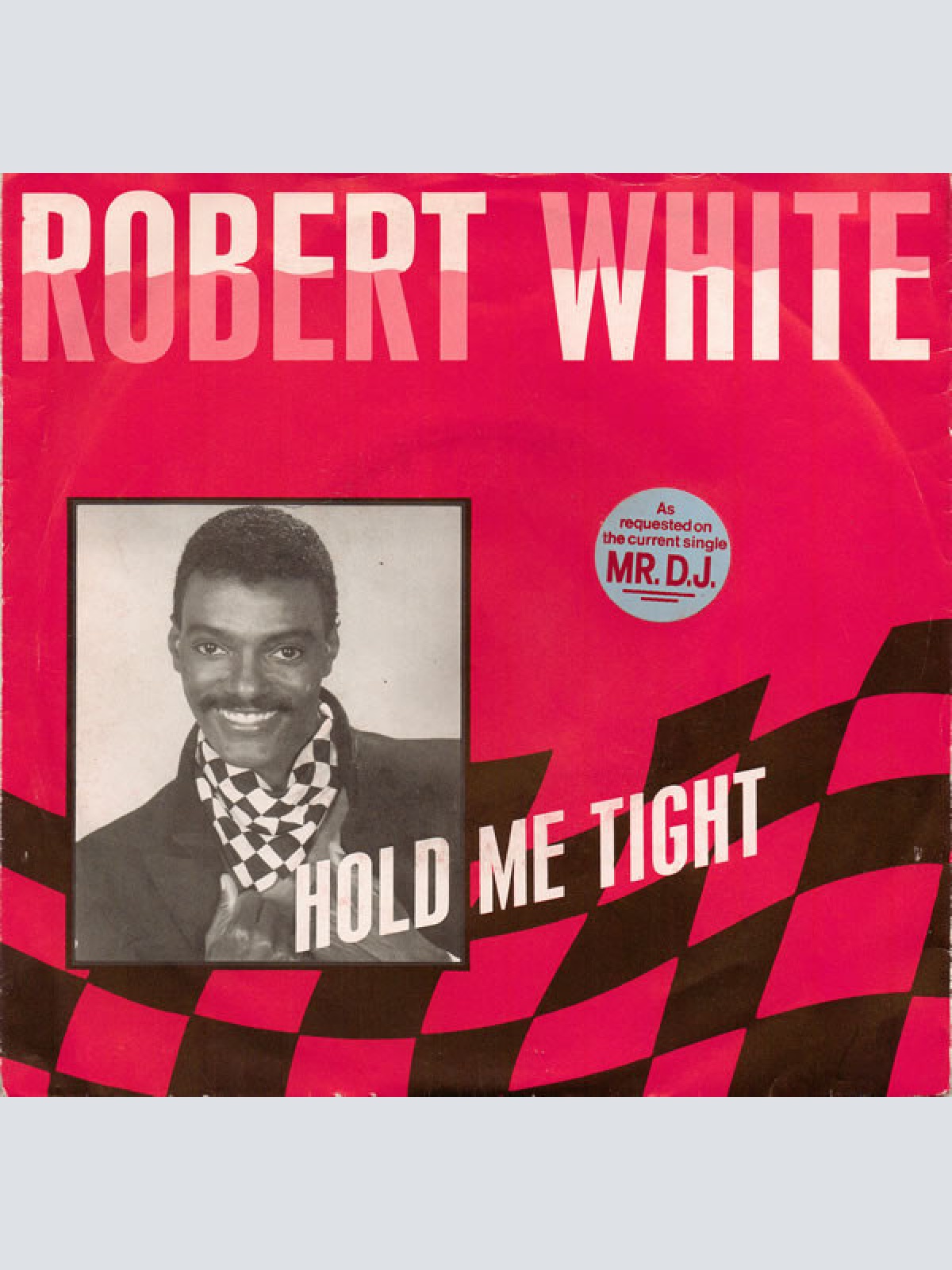 Vinyl / Robert White (8) - Hold Me Tight